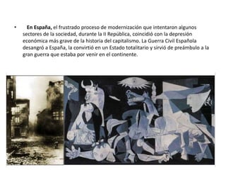 • En España, el frustrado proceso de modernización que intentaron algunos
sectores de la sociedad, durante la II República...