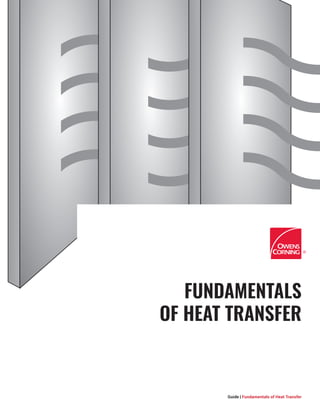 FUNDAMENTALS
OF HEAT TRANSFER
Guide | Fundamentals of Heat Transfer
 