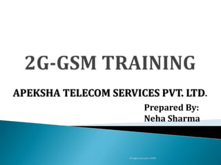 All rights reserved to ATSPL
Prepared By:
Neha Sharma
APEKSHA TELECOM SERVICES PVT. LTD.
 