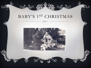 BABY’S 1ST CHRISTMAS
 