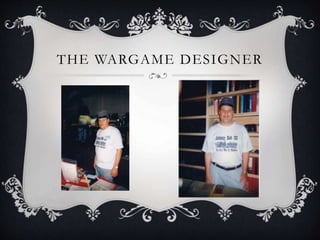 THE WARGAME DESIGNER
 