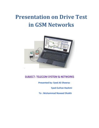 Presentation on Drive Test
in GSM Networks
 