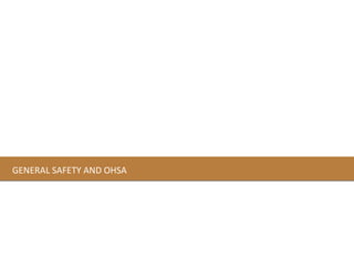 GENERAL SAFETY AND OHSA 