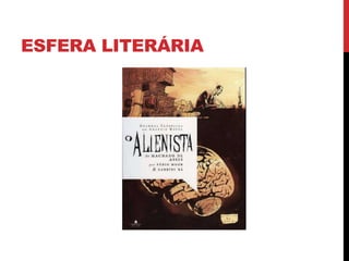 ESFERA LITERÁRIA 
 