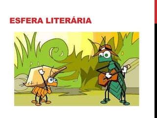 ESFERA LITERÁRIA 
 
