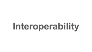 Interoperability
 