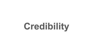 Credibility
 