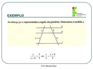 EXEMPLO
Prof. Marcelo Silva
3 4
ou
4 5 3 5

 

x x x
x
 