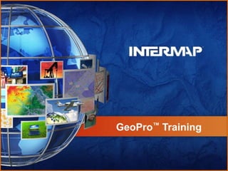 1
GeoPro™ Training
 