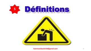 Définitions
hammanibachir54@gmail.com 34
5
 