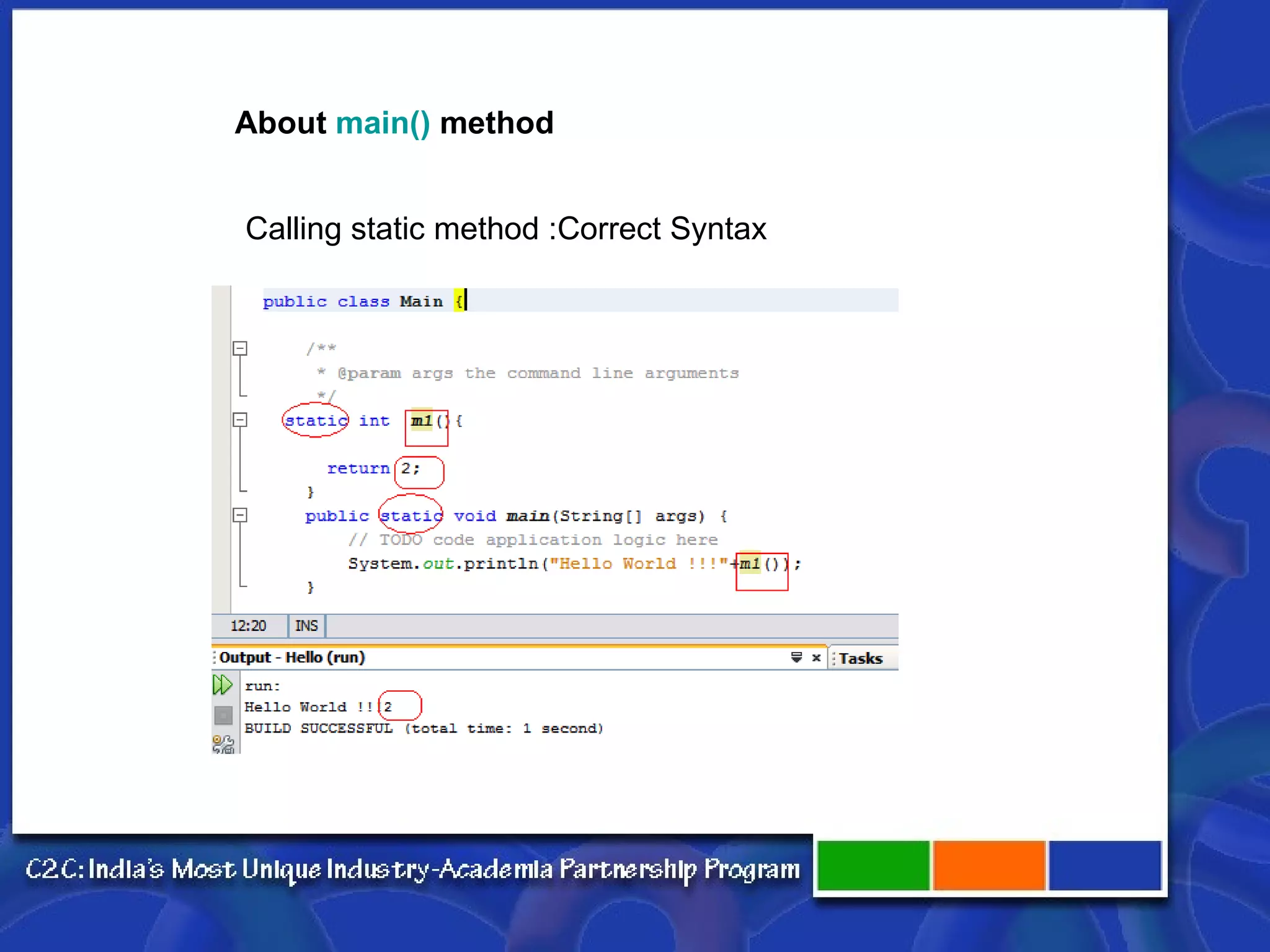 About  main()  method Calling static method :Correct Syntax 