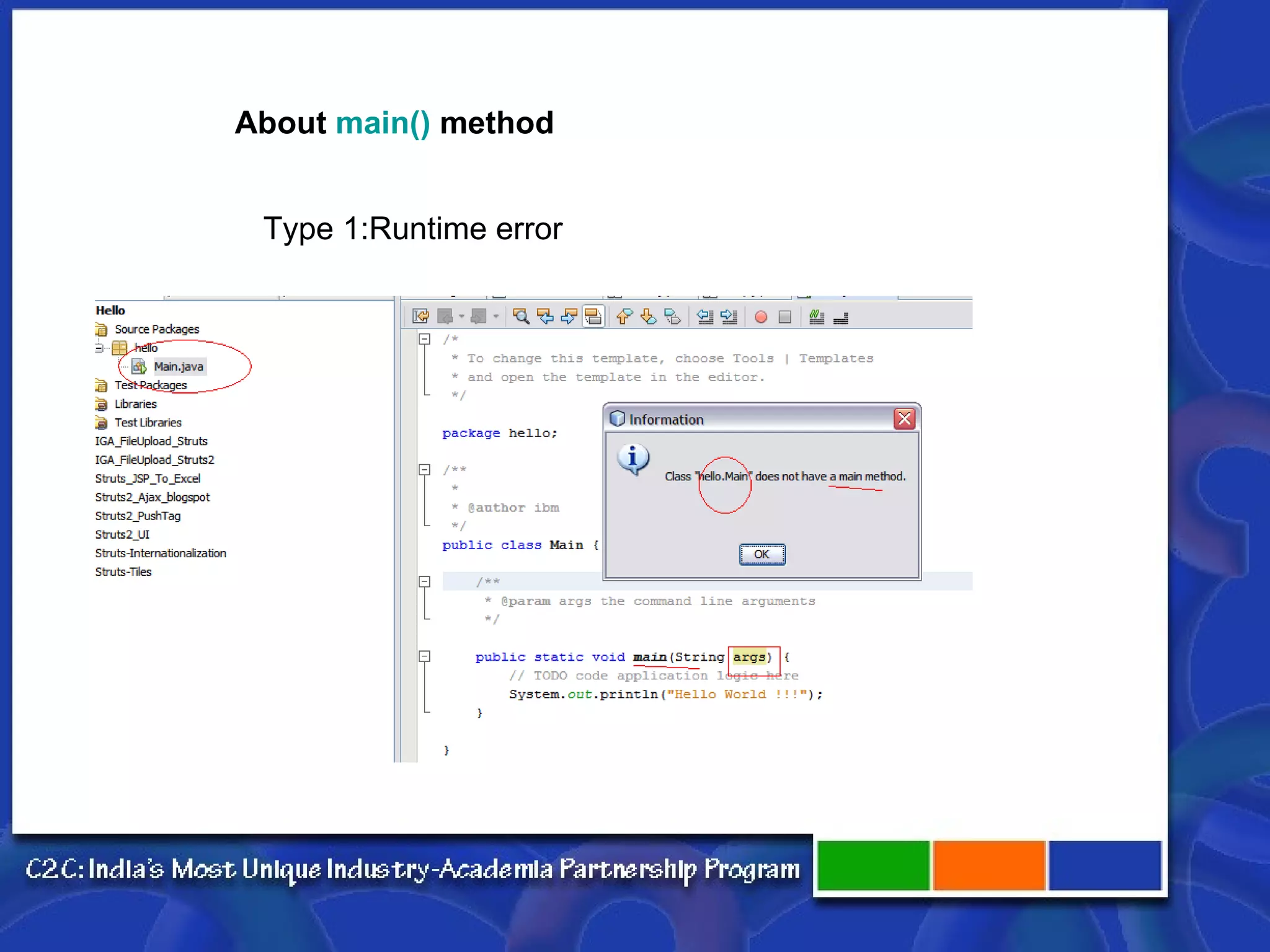 About  main()  method Type 1:Runtime error 