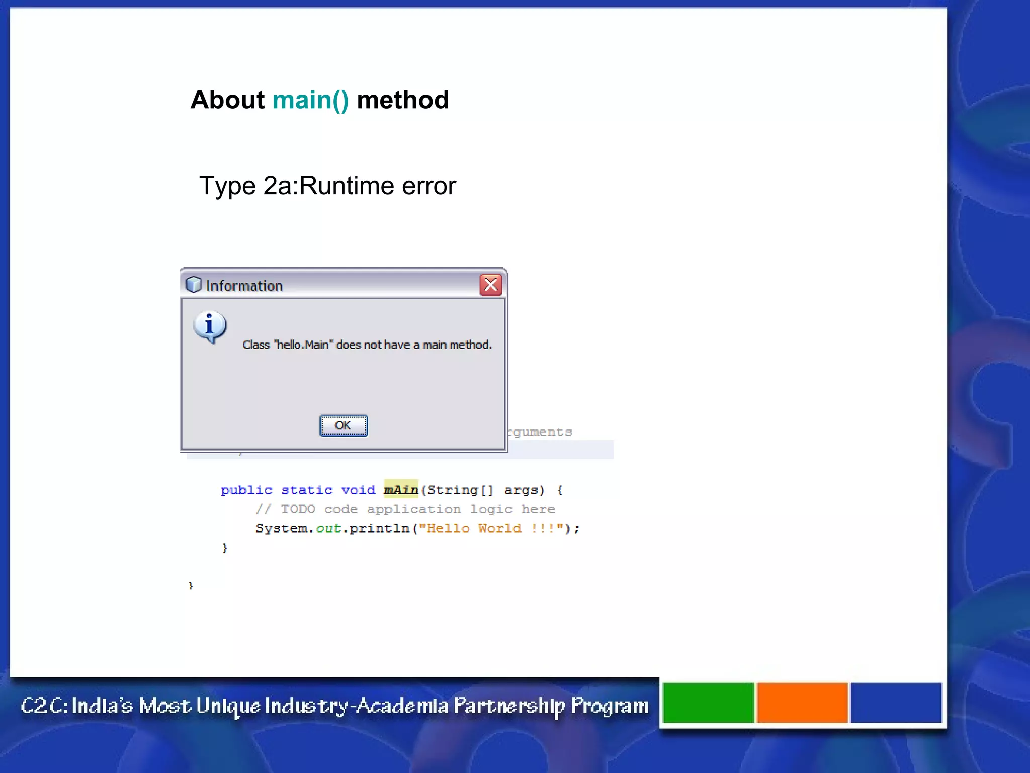 About  main()  method Type 2a:Runtime error 