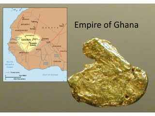 Empire of Ghana
 