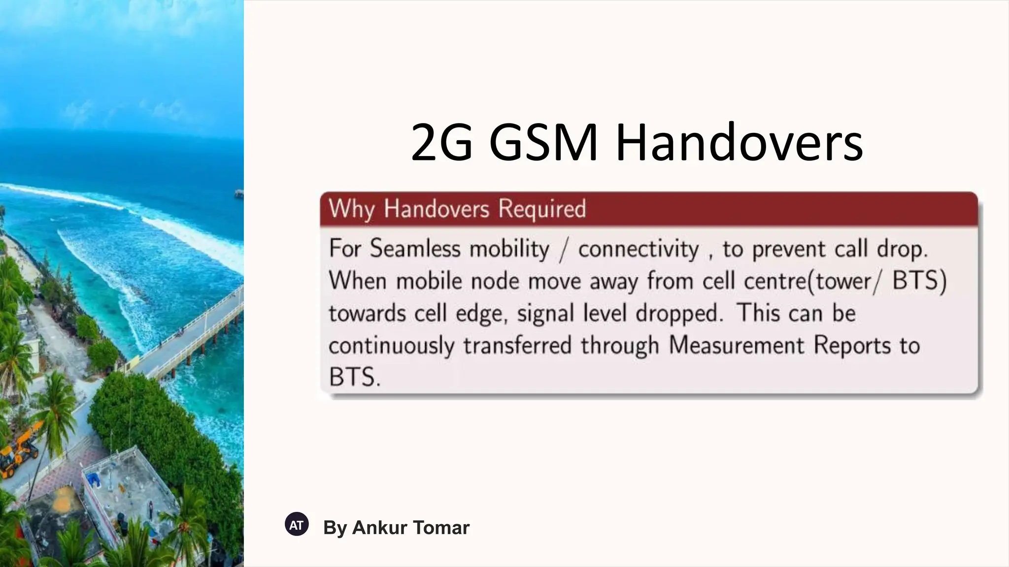 2G GSM Handovers
AT By Ankur Tomar
