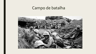 Campo de batalha
 
