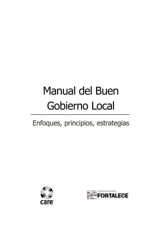 Manual del Buen
    Gobierno Local
Enfoques, principios, estrategias
 