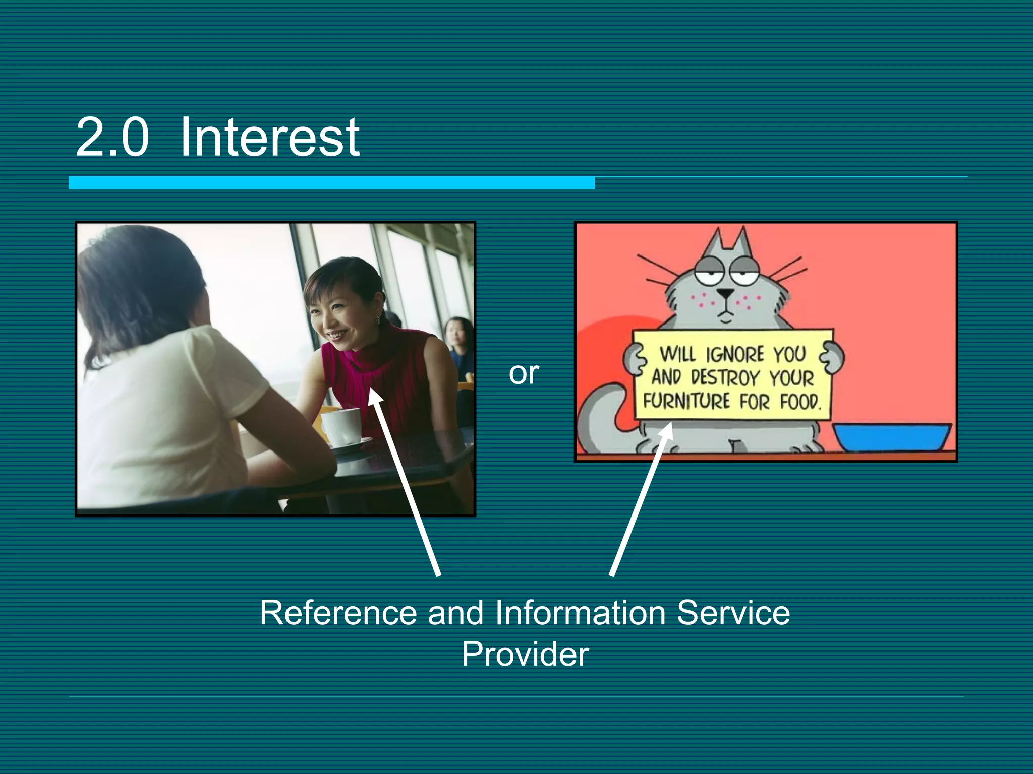 2.0 Interest or Reference and Information Service Provider 