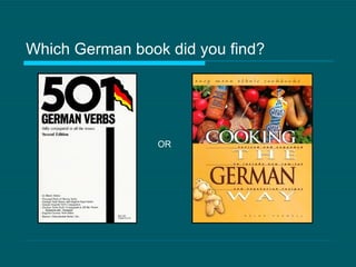Which German book did you find? OR 