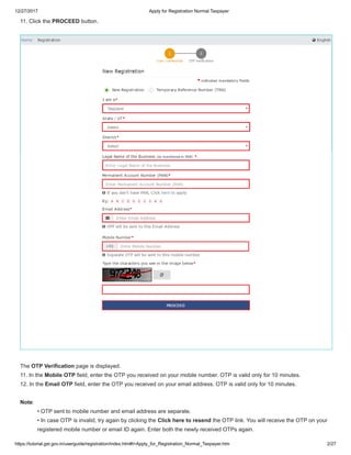 12/27/2017 Apply for Registration Normal Taxpayer
https://tutorial.gst.gov.in/userguide/registration/index.htm#t=Apply_for...