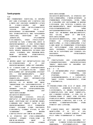 Tarefa proposta                             reconstruir
                                            acontecimentos. O ponto de
1. d
                                            exclamação,    finalizando    o
No primeiro trecho, a visão
                                            primeiro período, tem, sim,
   de um futuro de Capitu ao
                                            a função de resumir a ideia
   lado de outro homem leva
                                            central do texto. Todas as
   à    conclusão     de    que
                                            informações que aparecem
   haveria   um   afastamento
                                            posteriormente             são
   total     entre     ela    e
                                            desdobramentos         daquilo
   Bentinho   (caberiam   “logo”
                                            que se afirma inicialmente,
   ou “portanto”). No segundo
                                            ou   seja,   que   é    difícil
   trecho,    apesar    de   as
                                            reconstruir                 os
   janelas             estarem
                                            acontecimentos,    ao   menos
   fechadas,    era   possível
                                            para    a  personagem       em
   sentir o sol faiscar, daí a
                                            questão. A exclamação faz
   adversidade. Já no terceiro
                                            com que o primeiro período
   trecho, Iracema não pode
                                            se  destaque     em   relação
   ser comparada a nenhuma
                                            aos   demais,  concentrando
   das duas imagens (favo da
                                            em si o sentido de todos os
   Jati, cheiro da baunilha),
                                            outros              períodos
   que     devem,    portanto,
                                            posteriores.
   somar-se uma à outra.
                                           5. a
2. b
                                           A    presença   da  conjunção
A ideia que se apresenta na
                                              coordenativa    adversativa
   alternativa    b    é    de
                                              “mas” mostra   a  noção  de
   adversidade, não de adição.
                                              adversidade.
3.    O conector é empregado
                                           6. V – F – V
     para      estabelecer          uma
                                           II. A afirmação está errada
     relação de oposição entre
                                                porque   há,  também,  no
     as       informações           que
                                                poema,            orações
     aparecem      antes      dele     e
                                                subordinadas. É o caso de
     aquelas       que      aparecem
                                                “que tens saudades”, por
     posteriormente.              Além
                                                exemplo.
     disso,    há a   ideia   de    que
     “ordenar os sentimentos” é            7. b
     o    ápice    da     dificuldade      O problema em III é que, em
     vivida     pela     personagem,          textos     jornalísticos   e
     estando           acima         de       literários, há mais períodos
     “reconstruir                             compostos do que simples,
     acontecimentos”                   e      de forma geral. Já em IV, o
     “distribuir     fatos       pelos        problema é que em peças
     meses”. É importante notar               publicitárias predominam os
     que, apesar de a ideia mais              períodos curtos, de fácil e
     comum de “mas” ser a de                  rápida   compreensão     por
     adversidade,      ele     também         parte do leitor.
     pode     atuar     com     outras     8. b
     funções, como essa, a de              O    conectivo  de  adição    em
     “coroar”         uma          ideia      questão   é   o  “e”, e    os
     crescente de dificuldade.                adjetivos   conectados  por
4.    O   ponto  de     exclamação            ele são “formosa” e “nua”.
     serve    para      exaltar  a         9. d
     dificuldade         que     a         Apesar     de  a  conjunção  “e”
     personagem         tem   para            ser      caracteristicamente
                                              aditiva,    estabelece,   no
 