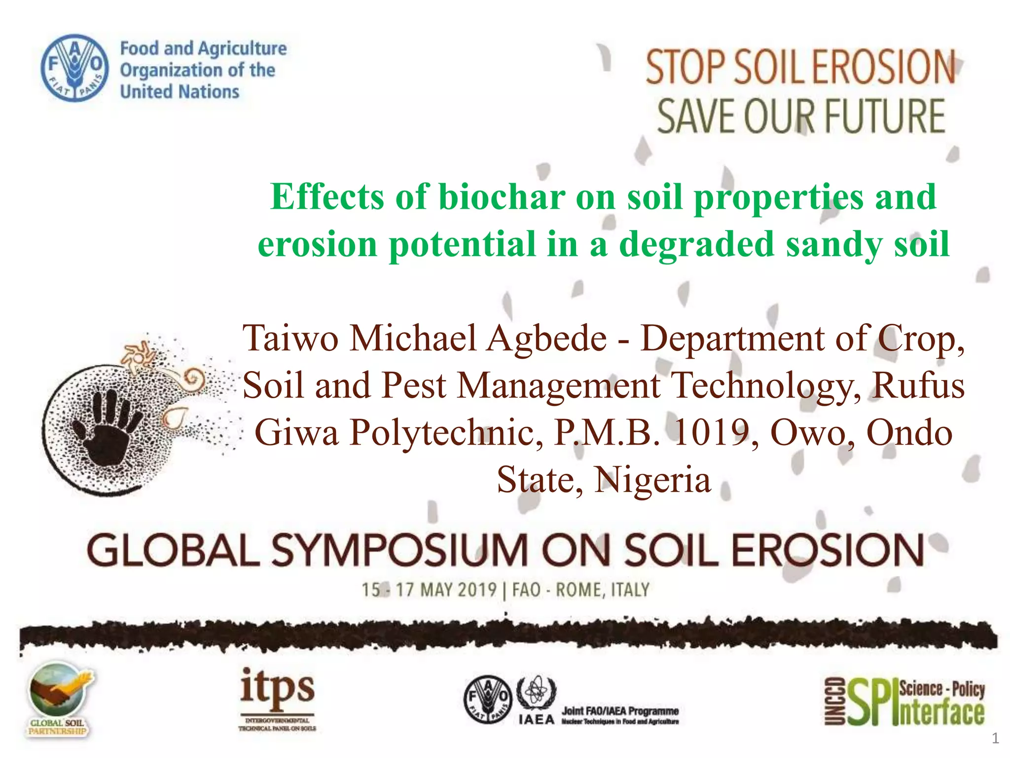 Effects of biochar on soil properties and erosion potential in a ...