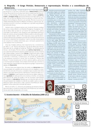 4. Biografia - O Grego Péricles. Democracia e representação. Péricles e a consolidação da
democracia.
5. Acontecimento - A Batalha de Salamina (480 a.C.)
Péricles
Batalha de Salamina
Excerto do filme 300
Batalha de Termópolis
O P
Q
R
S
T
 