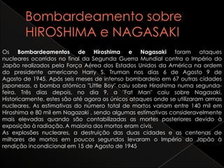 Ataque sobre a estação de Pearl HarborA 7 de Dezembro de 1941, o Japão atacou a base naval Americana de PEARL HARBOR , no Havai. Metade da frota americana foi destruída.Este ataque levou os EUA, presididos por Roosevelt, a entrarem na guerra. Era a mundialização do conflito. 