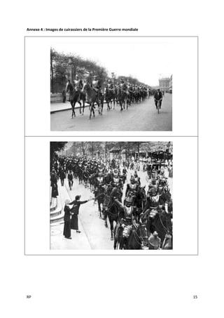 RP 15
Annexe 4 : Images de cuirassiers de la Première Guerre mondiale
 