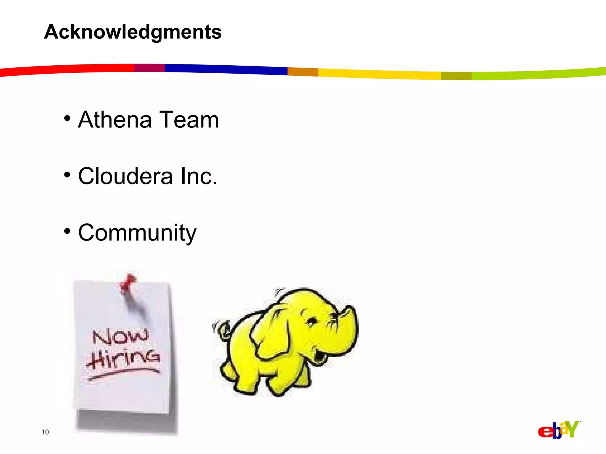 Acknowledgments Athena Team Cloudera Inc. Community 