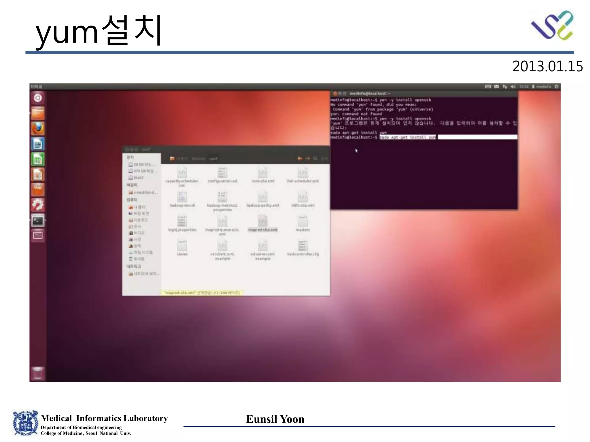 Medical Informatics Laboratory
Department of Biomedical engineering
College of Medicine , Seoul National Univ.
Eunsil Yoon
yum설치
2013.01.15
 