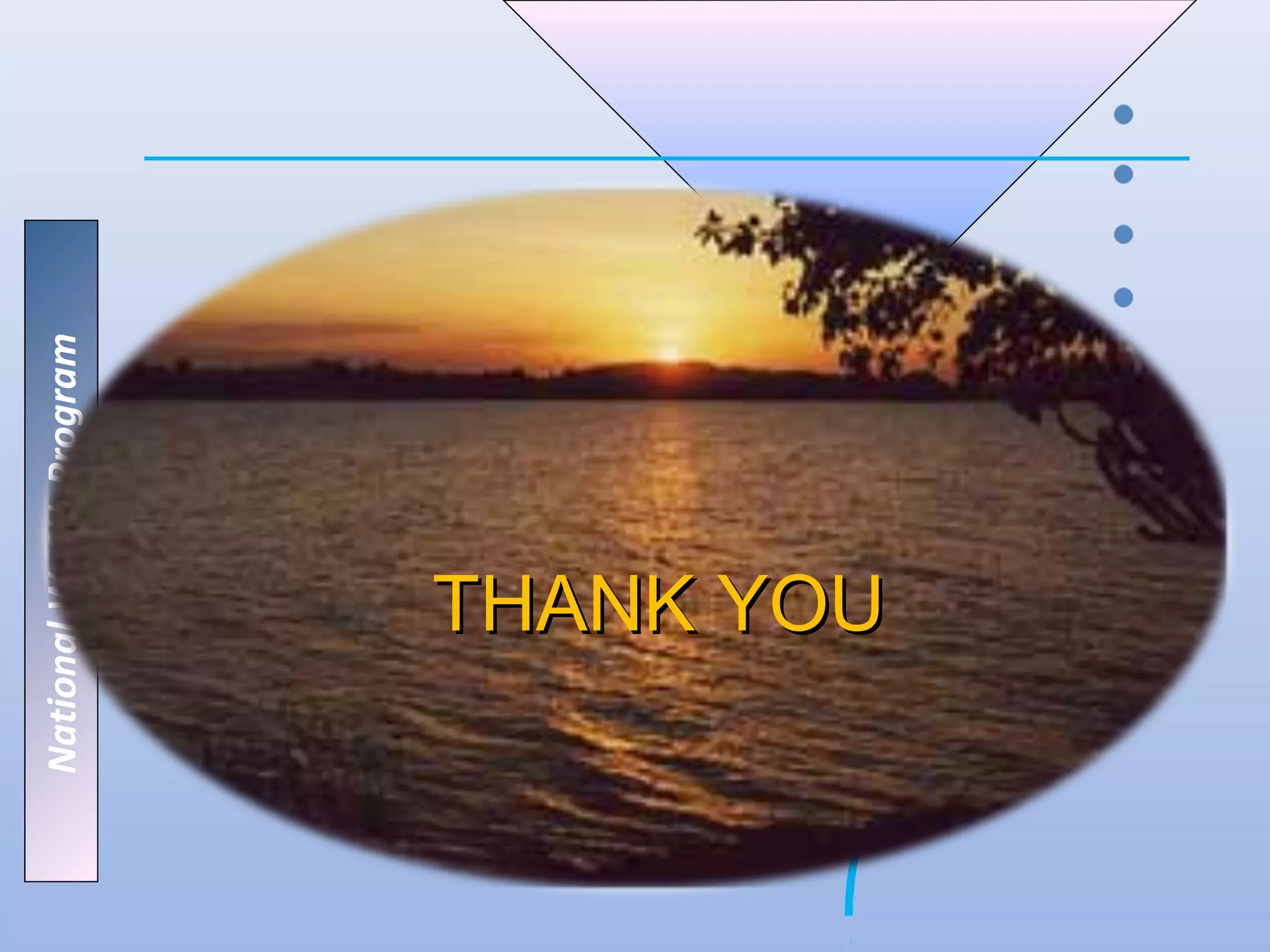 National WaSH Program




     THANK YOU
 