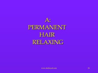 A: PERMANENT  HAIR  RELAXING 