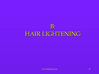B: HAIR LIGHTENING 