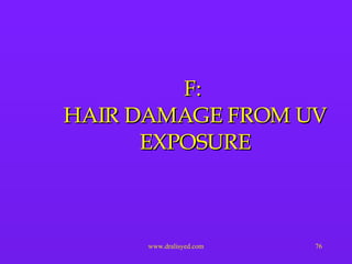 F:  HAIR DAMAGE FROM UV EXPOSURE 
