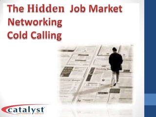  The Hidden  Job Market Networking  Cold Calling 