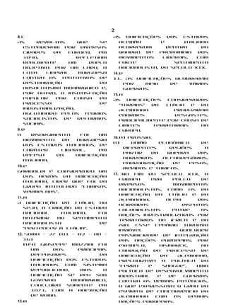 2
8. c                               As  unificações   dos   Estados
As     revoltas        que    se     alemão        e       italiano
   estenderam por diversas           ocorreram       dentro      do
   cidades     da   Europa,   em     quadro   de  predomínio    dos
   1848,               refletiam     movimentos     liberais,  com
   realmente        um     duplo     forte              sentimento
   objetivo: por um lado, a          nacionalista, do século XIX.
   luta     liberal     burguesa   14. d
   contra as tentativas de         II. As unificações ocorreram
   restauração                do         por   meio  de   várias
   absolutismo monárquico e,             guerras.
   por outro, a insatisfação       15. a
   popular      por   causa   do   As     unificações   consideradas
   processo                   de       “tardias”  da   Itália   e da
   industrialização,                   Alemanha           produziram
   aglutinada pelas teorias            enormes            desgastes,
   socialistas    de   reformas        principalmente por causa de
   sociais.                            limites     territoriais   na
9. d                                   Europa.
O     Risorgimento   foi    um
                                   16. a) Prússia.
   movimento    da  burguesia
                                   b)      União     econômica   de
   dos Estados italianos, de
                                        diferentes      regiões   a
   caráter     liberal,     em
                                        partir    da   quebra   das
   defesa     da    unificação
                                        barreiras     alfandegárias,
   italiana.
                                        padronização     de   pesos,
10. e
                                        medidas e tarifas.
Garibaldi é considerado um
                                   17.    No fim do século XIX, a
    dos heróis da unificação
                                         Europa     era      palco      de
    italiana, líder que foi do
                                         diversos             movimentos
    grupo intitulado “camisas
                                         nacionalistas,    como    os   da
    vermelhas”.
                                         unificação   da   Itália    e  da
11. a
                                         Alemanha,         além        das
A unificação da Itália, ou
                                         acirradas               disputas
    seja, a criação do Estado
                                         colonialistas       entre      as
    nacional    italiano,   foi
                                         nações industrializadas por
    anterior   ao   sentimento
                                         territórios na África e na
    nacionalista            de
                                         Ásia. Esse  cenário     tornava
    “pertencer à Itália”.
                                         inviável               qualquer
12. Soma = 27 (01 + 02 + 08 +            possibilidade de integração
   16)                                   das nações europeias. Por
    (04) Giuseppe Mazzini foi            exemplo,       Bismarck,       na
      um     dos     principais          condução    do    processo     de
      defensores            da           unificação     da     Alemanha,
      unificação dos Estados             preconizava     a   política   do
      italianos  com   sistema           “ferro    e     sangue”,      uma
      republicano,    mas     a          política de desenvolvimento
      unificação  se  deu  sob           industrial    e    de   guerras
      governo      monárquico,           contra as demais potências,
      concluído  somente    em           o que expressava o grau do
      1871,  com  a  anexação            espírito de concorrência da
      de Roma.                           Alemanha     com     as   demais
13. b                                    nações europeias.
 