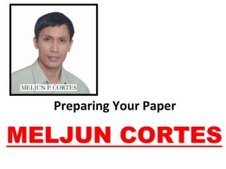 Preparing Your Paper
 