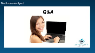 The Automated Agent
Q&A
 