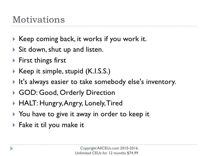2 hours clinical_competency_addictions keep coming back it works if you work it