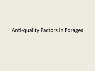 Anti-quality Factors in Forages
 