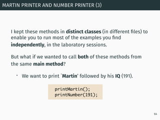 I kept these methods in distinct classes (in different ﬁles) to
enable you to run most of the examples you ﬁnd
independent...