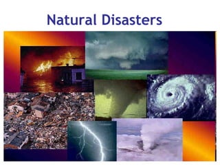 Natural Disasters

 