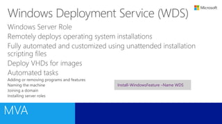 Install-WindowsFeature –Name WDS
 