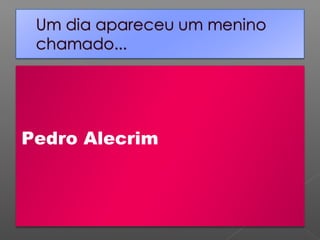 Pedro Alecrim

 