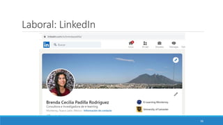Laboral: LinkedIn
36
 
