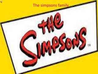 The simpsons family
 