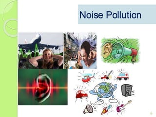 Noise Pollution
19
 