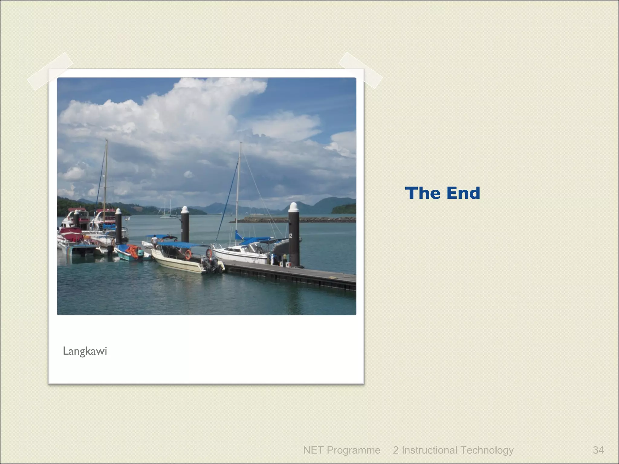 The End Langkawi NET Programme 2 Instructional Technology 