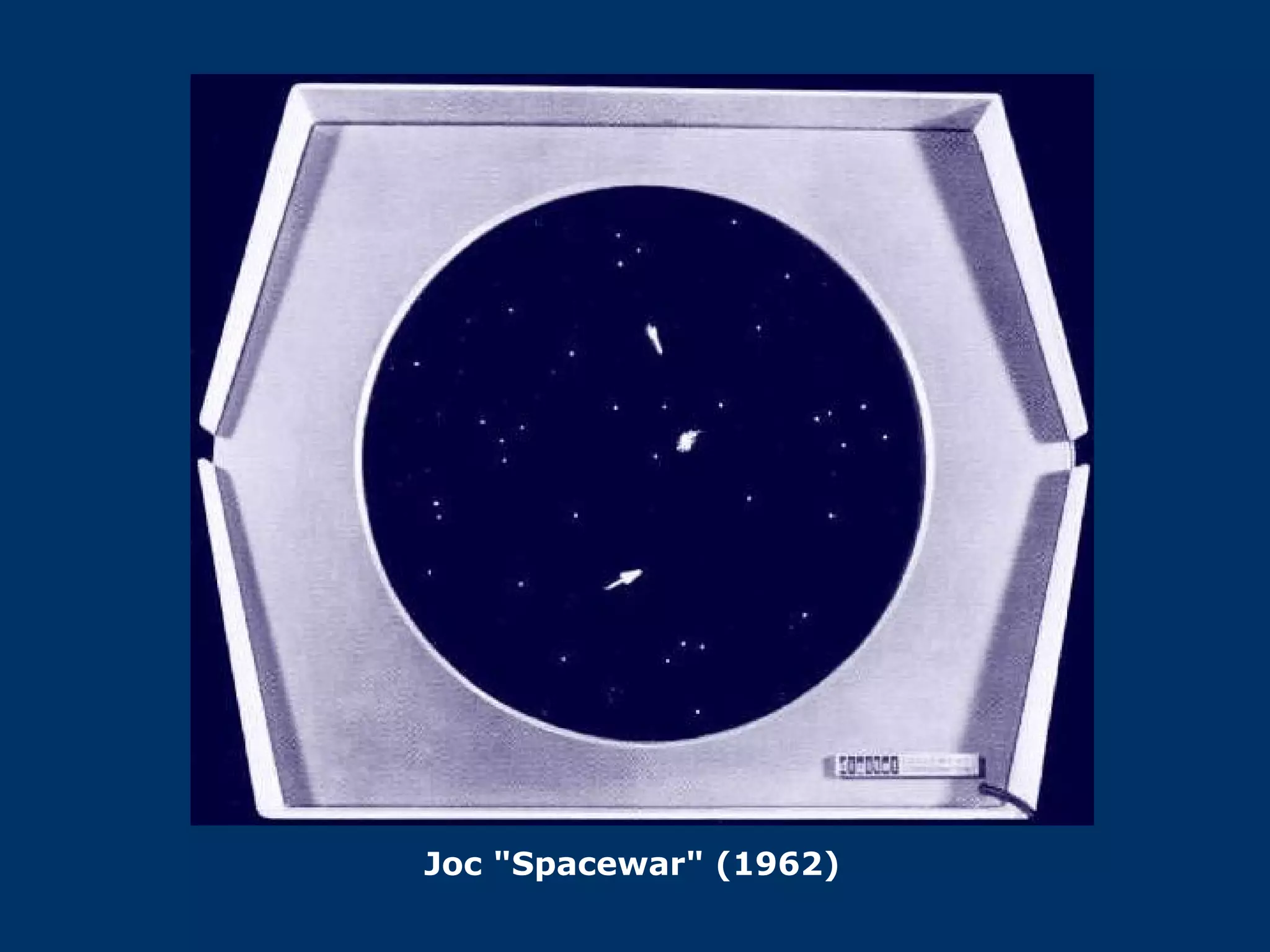 Joc "Spacewar" (1962) 